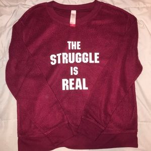 The Struggle is Real Sweater